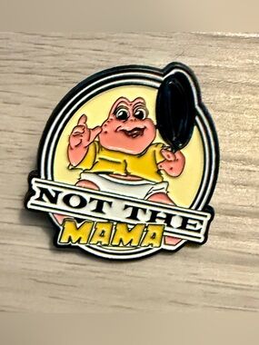 New Not The Mama Pin Baby Sinclair 90s TV Show Dinosaurs Nostalgia Novelty Humor